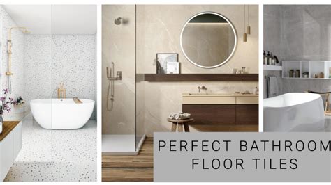 Expert Tips For Selecting The Perfect Bathroom Floor Tiles