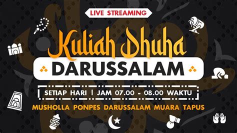 Kuliah Dhuha Ramadhan H Ponpes Darussalam Muara Tapus Amuntai