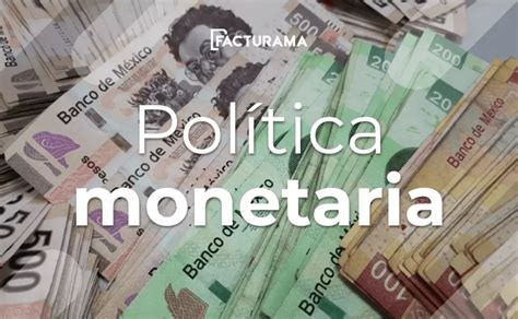 Qué es la Política Monetaria Objetivos y Alcances