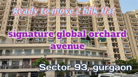 Ready To Move 2bhk Flat In Signature Global Orchard Avenue Sector 93