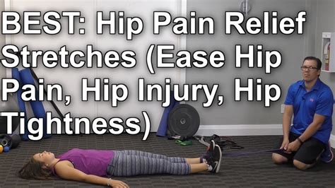 Best Hip Pain Relief Stretches Ease Hip Pain Hip Injury Hip Tightness