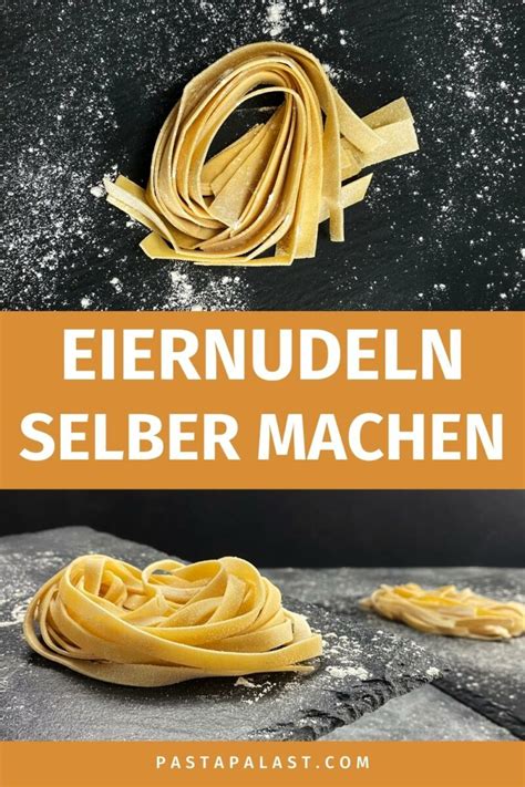 Eiernudeln Selber Machen Einfache Anleitung