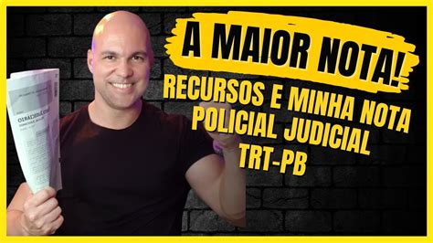 Nota De Corte Recursos E Minha Nota No Concurso Do TRT PB Para