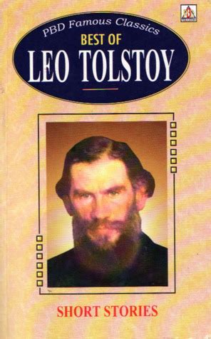 Best of Leo Tolstoy Short Stories by Leo Tolstoy | Goodreads