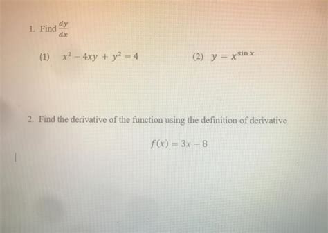 Solved Dy 1 Find Dx 1 X2 4xy Y2 4 2 Y Xsinx 2