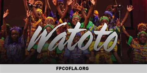 Watoto Children’s Choir “Oh!, What Love” Live Tour – First Presbyterian Church of Los Angeles