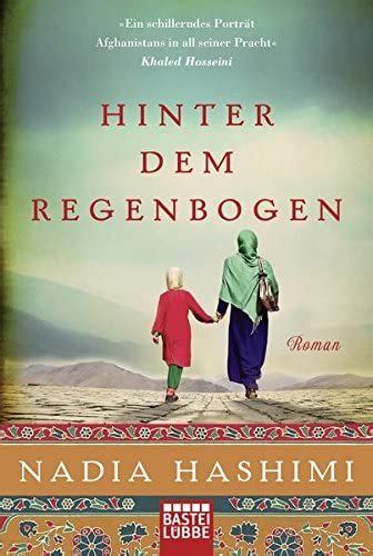 Hinter Dem Regenbogen Roman Hashimi Nadia Schumacher Rainer