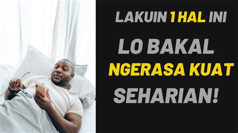 Lakuin Hal Ini Setelah Bangun Tidur Lo Bakal Ngerasa Kuat Seharian