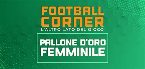 Pallone Doro Femminile Albo Doro E Lultima Vincitrice