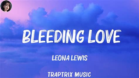 Leona Lewis Bleeding Love Lyrics Maroon 5 Lewis Capaldi Mix Lyrics Youtube