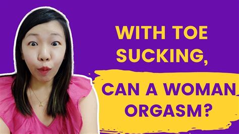 With Toe Sucking Can A Woman Orgasm Youtube