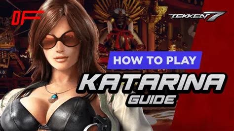 Tekken 7 Katarina Guide Featuring Fergus DashFight