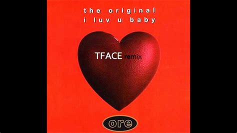 The Original I Luv U Baby Tface Remix 2009 Youtube