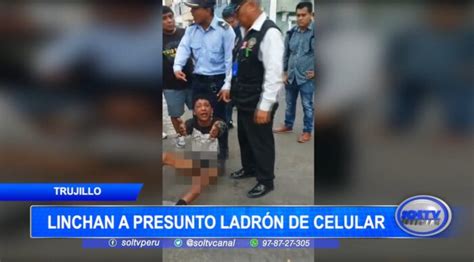 Trujillo linchan a presunto ladrón de celular SOLTV PERU