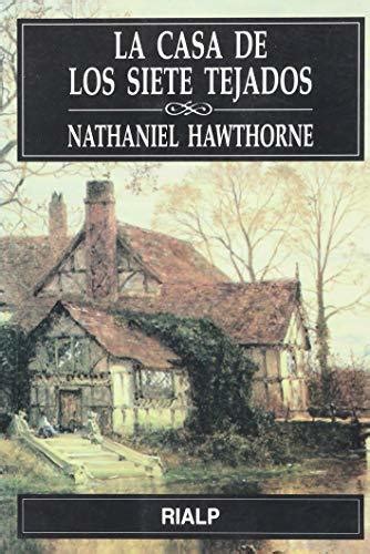 La Casa De Los Siete Tejados By Nathaniel Hawthorne Goodreads