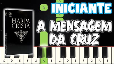 A Mensagem Da Cruz Harpa Cristã 291 Piano e Teclado Iniciante