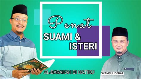 Penat Suami Isteri Dato Ustaz Kazim Elias Saudara Syamsul Debat