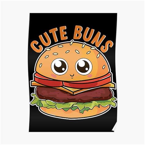 Cute Buns Kawaii Cheeseburger Poster For Sale By Denisewhi77540