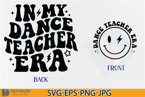 In My Dance Teacher Era Svg Funny Png Graphic By Premium Digital Files