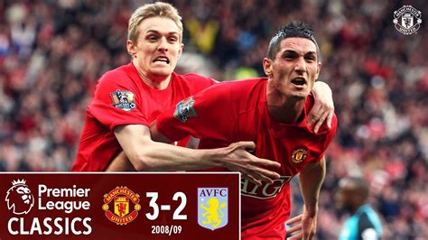 Premier League Classic Manchester United 3 2 Aston Villa 2008 09