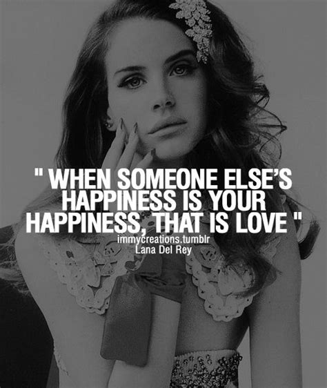 Really Tho As Long As He S Happy I M Happy Lana Del Rey Quotes Lana Del Rey Lyrics Cheer