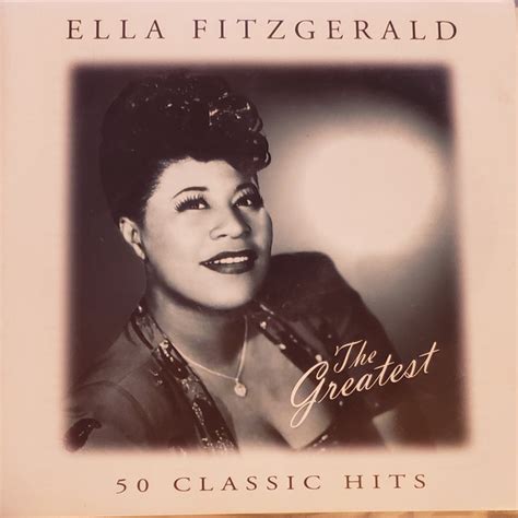 Ella Fitzgerald The Greatest 50 Classic Hits 2003 Cd Discogs