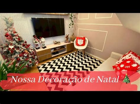 Decoramos Nossa Casa Para O Natal Natal Youtube