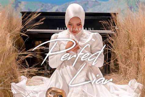 Lirik Lagu Dan Chord Gitar Perfect Liar Single Terbaru Putri Ariani