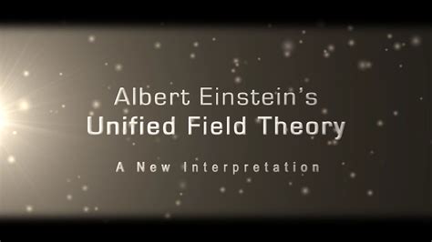 1 What Is The Unified Field Theory Theories Albert Einstein Interpretation