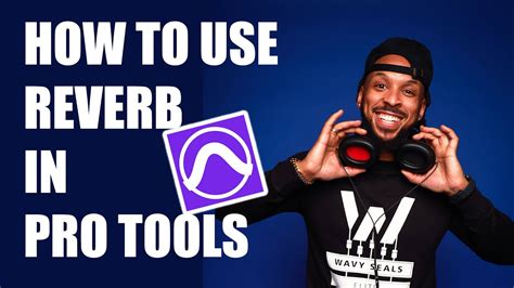 How To Use Reverb In Pro Tools YouTube