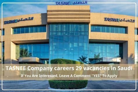 Jobs In Saudi On Linkedin Tasnee Company Offers A Wide Range Of Career