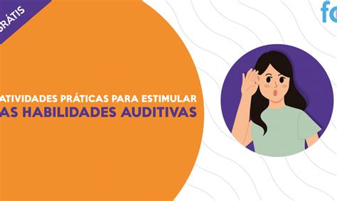 Atividades Pr Ticas Para Estimular As Habilidades Auditivas Fonoonline