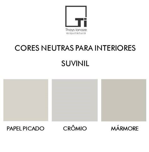 Cores neutras para áreas internas Suvinil Tintas Suvinil Cores de