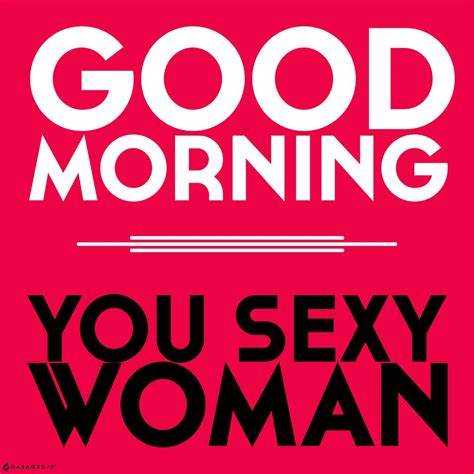 Good Morning Sexy Quotes