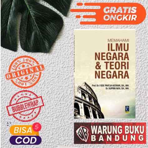 Jual BUKU MEMAHAMI ILMU NEGARA DAN TEORI NEGARA PROF DR I GDE P A