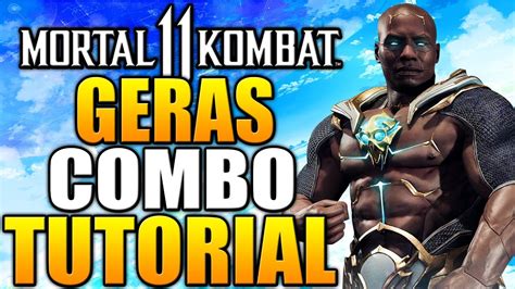 Mortal Kombat 11 Geras Combos MK11 Geras Combo Tutorial Daryus P