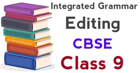 Editing Class 9 Practice Exercises Cbse English Grammar