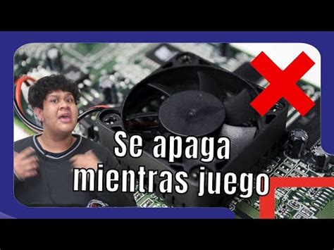 Por Qu Se Apaga Mi Pc Al Jugar Soluciones Y Consejos Jugando Ando