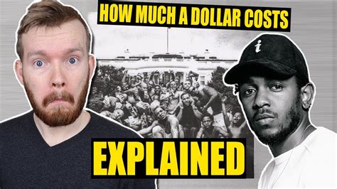 How Much A Dollar Costs Really Made Me Think Kendrick Lamar Lyrics Explained Youtube