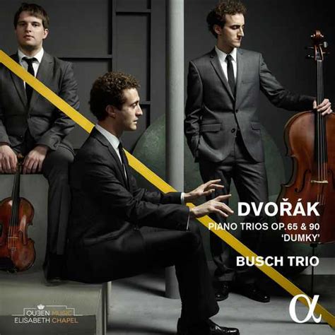 Busch Trio Dvo K Piano Trios Op Dumky Flac