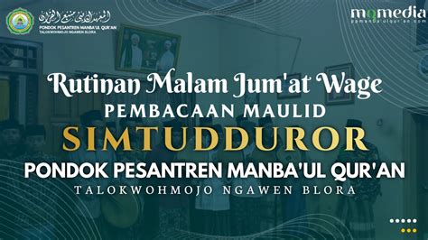 RUTINAN MALAM JUM AT WAGE MAULID SIMTUDDUROR PONDOK PESANTREN MANBA