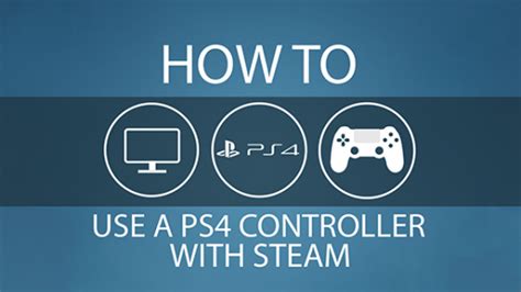 How to use a PS4 controller with Steam