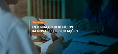 Entenda os Benefícios da Nova Lei de Licitações Blog Antissuborno