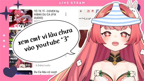 ĐÃ BAO LÂU RỒI DU CA CHƯA ĐỌC COMMENT TRÊN YOUTUBE NHỈ YOUTUBE