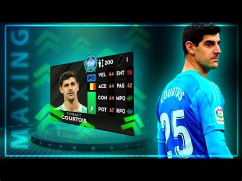 Maxing Thibaut Courtois Dream League Soccer Dls Youtube