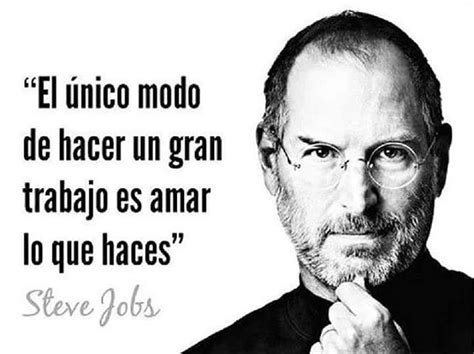 Steve Jobs Citas Amo Lo Que Haces