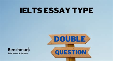 Double Question Essay IELTS Writing Task 2 Benchmark IELTS