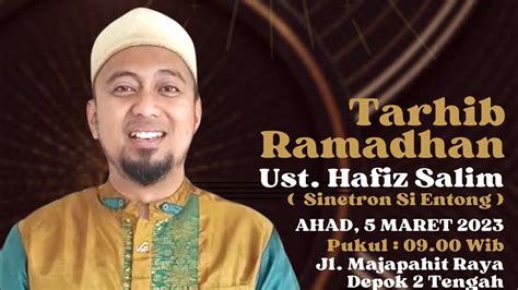 HADIRI SAKSIKAN TARHIB RAMADAN Ust HAFIZ SALIM Ahad 5 Maret