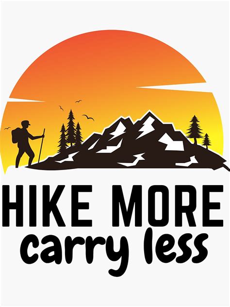 Hike More Worry Less Sticker For Sale By Anticart Redbubble