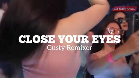 DJ VIRALClose Your Eyes Gusty Remixer 2023 YouTube